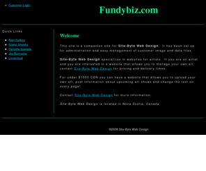 fundybiz.com: Artist Website Login
Companion site for Site-Byte Web Design creator of full featured artists websites at affordable prices.