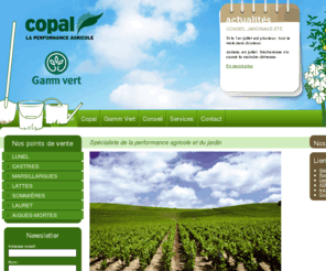 gammvert-lauret.com: Spécialiste de la performance agricole et du jardin | Copal Gamme Vert
Réseau local en Languedoc Roussillon de 7 magasins spécialisées dans le jardin, les animaux, les vêtements, le terroir, le développement durable.