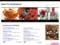 ideasforcenterpieces.com