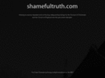 shamefultruth.com