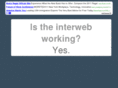 istheinterwebworking.com