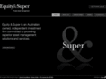 equityandsuper.com