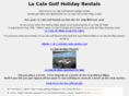 lacalagolfholidayrental.com