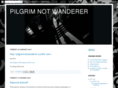 pilgrimnotwanderer.org