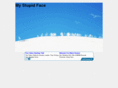 mystupidface.com