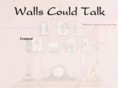 wallscouldtalk.com