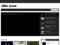 killersnow.com