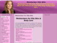 moisturizeroilyskin.com