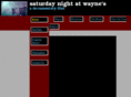 saturdaynightatwaynes.com