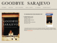 goodbyesarajevo.com