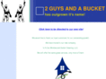 2guysandabucket.com