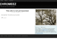 chromeez.com