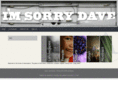 imsorrydave.com